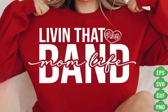 Download Livin That Band Mom Life Svg Png,Mom Svg - Mom Collection